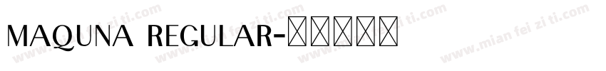 Maquna Regular字体转换